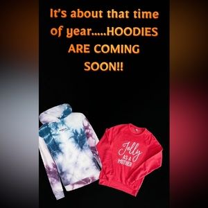 It’s about that time of year…..Hoodie Season!!